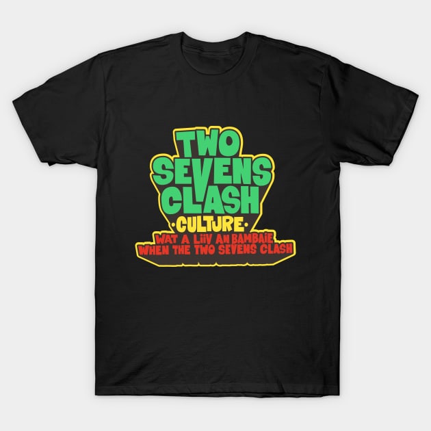 Culture - "Two Sevens Clash" Reggae - T-Shirt T-Shirt by Boogosh